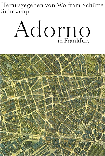 Adorno in Frankfurt: Ein Kaleidoskop aus Texten und Bildern von Suhrkamp Verlag AG